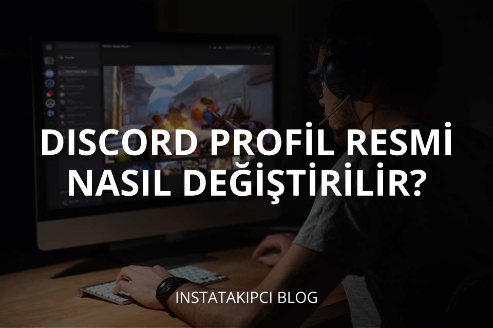 Discord Profil Resmi Nasıl Değiştirilir?