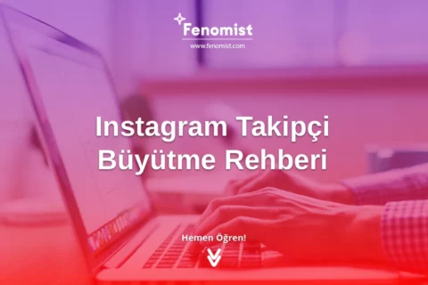 Instagram Takipçi Nasıl Arttırılır?