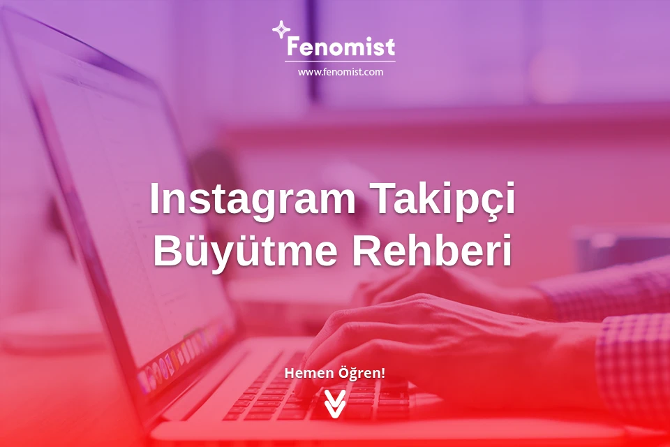 Instagram Takipçi Nasıl Arttırılır?