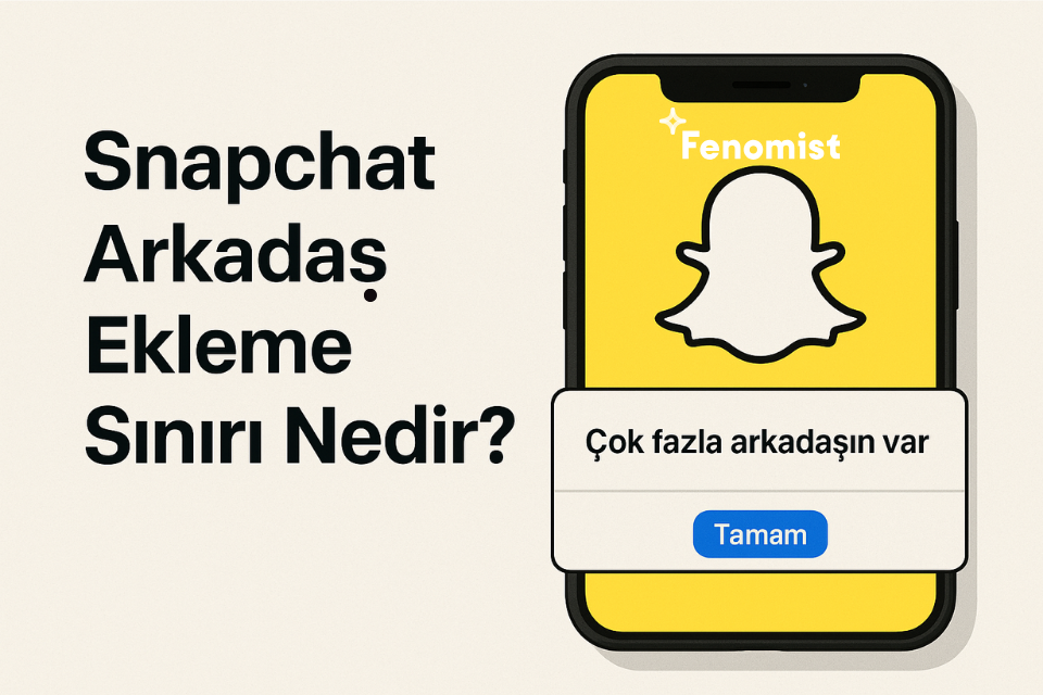 Snapchat’te Arkadaş Sınırı Nasıl Kaldırılır?
