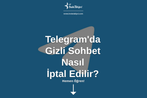 Telegram'da Gizli Sohbet Nasıl İptal Edilir?