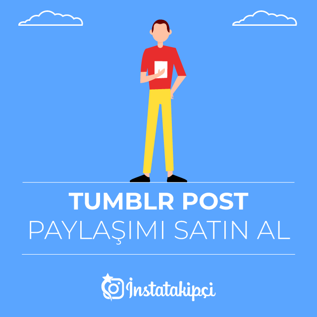 Tumblr Post Paylaşımı Satın Al Tumblr Post Paylaşımı Satın Al