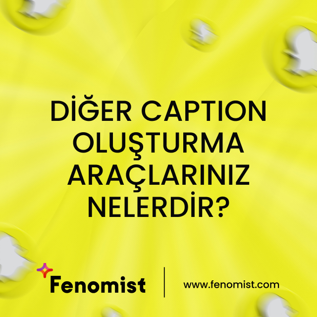 Diğer caption oluşturma araçlarınız nelerdir