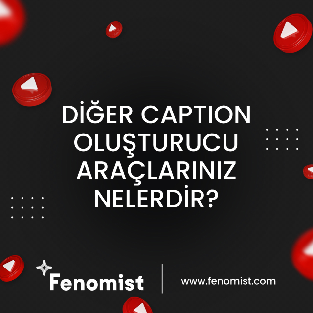 Diğer caption oluşturucu araçları nelerdir