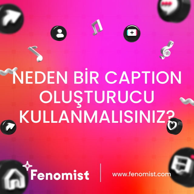 Neden bir tiktok caption oluşturucu kullanmalısınız