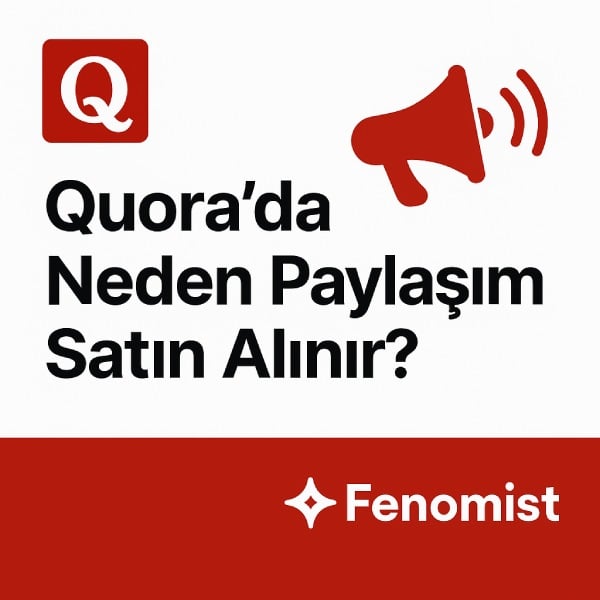 Neden Quora Paylaşım Satın Almalısınız