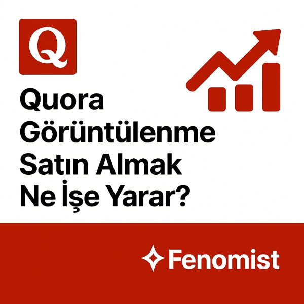 Quora Görüntülenme Satın Almak Ne İşe Yarar Quora Görüntülenme Satın Almak Ne İşe Yarar