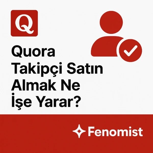 Quora Takipçi Satın Almak Ne İşe Yarar Quora Takipçi Satın Almak Ne İşe Yarar