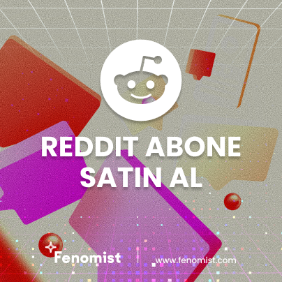 Reddit Abone Satın Al
