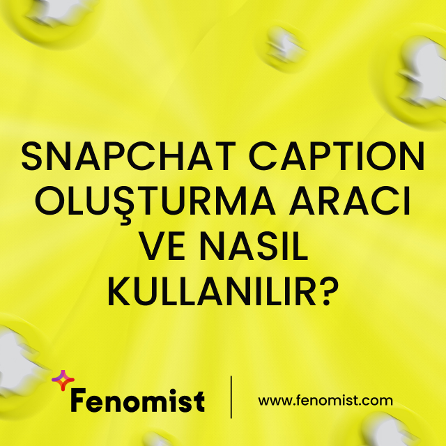 Snapchat caption oluşturma aracı nedir ve nasıl kullanılır
