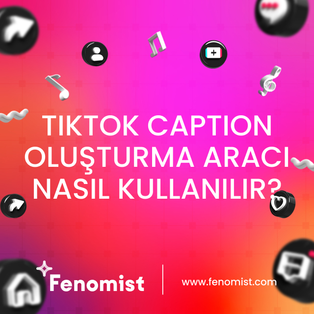 Tiktok caption oluşturma aracı nasıl kullanılır